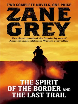 cover image of The Spirit of the Border and the Last Trail